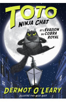 Toto ninja chat et l-evasion du cobra royal