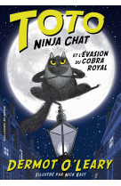 Toto ninja chat et l-evasion du cobra royal