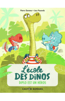 L-ecole des dinos - t01 - diplo est un heros