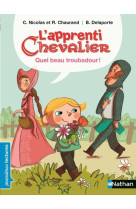 L-apprenti chevalier: quel beau troubadour !