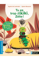 Tu es trop rikiki, zelie !