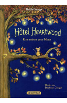 Hotel heartwood - vol01 - une maison pour mona