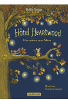 Hotel heartwood - vol01 - une maison pour mona