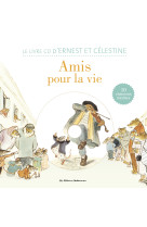 Ernest et celestine - amis pour la vie - livre cd - illustrations, noir et blanc