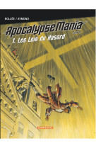 Apocalypse mania - cycle 2 - tome 1 - les lois du hasard