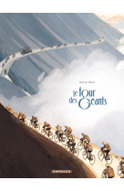 Le tour des géants - tome 0 - le tour des géants