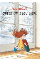 Pico bogue - tome 3 - question d-equilibre