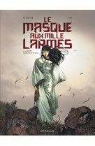 Le masque aux mille larmes - tome 1 - la mort marche avec moi