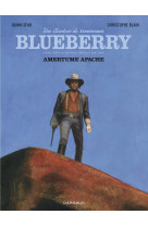 Une aventure du lieutenant blueberry - tome 1 - amertume apache