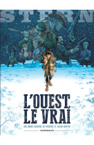 Stern - tome 3 - l-ouest, le vrai