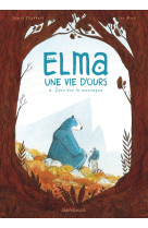 Elma, une vie d-ours - tome 2 - derriere la montagne