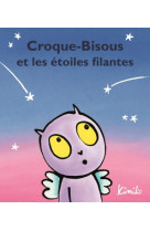 Croque-bisous et les etoiles filantes