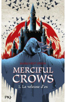 Merciful crows - tome 1 la voleuse d-os - vol01