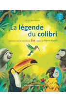 La legende du colibri + cd - une histoire racontee et chantee par zaz