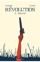 Revolution tome 1 - liberte