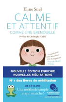 Calme et attentif comme une grenouille (+cd) - 2e édition