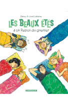 Les beaux etes - tome 4 - le repos du guerrier