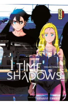Time shadows - tome 7
