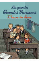 Les grandes grandes vacances, tome 03 - l-heure du choix