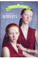 Le college lovecraft, tome 02 - les soeurs serpents