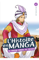 L-histoire en manga tome 4- d-attila a guillaume le conquerant - de l-empire romain a l-empire byzan