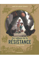 Les enfants de la résistance - tome 1 - premières actions