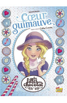 Les filles au chocolat - tome 2 coeur guimauve - vol02