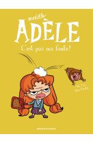 Bd mortelle adele, tome 03 - c-est pas ma faute !