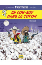 Les aventures de lucky luke d-apres morris - tome 9 - un cow-boy dans le coton