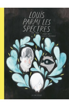 Louis parmi les spectres