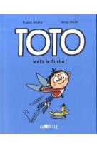 Toto bd, tome 08 - mets le turbo !
