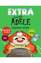 Extra mortelle adele t4 - l-experience interdite