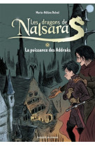 Les dragons de nalsara compilation, tome 05 - la puissance des addraks