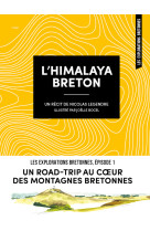 L-himalaya breton - un road-trip au coeur des montagnes bretonnes