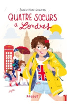 Quatre soeurs - t01 - quatre soeurs a londres