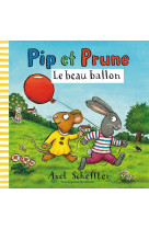 Pip et prune : le beau ballon