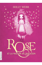 Rose - vol01 - rose et la maison du magicien