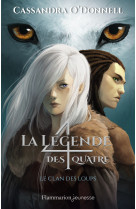 La legende des quatre - t01 - le clan des loups