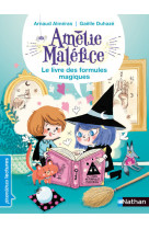 Amélie maléfice : le livre des formules magiques