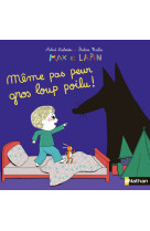 Max et lapin - meme pas peur gros loup poilu !