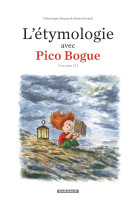 L-etymologie avec pico bogue - tome 3