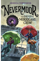 Nevermoor - tome 1 les défis de morrigane crow