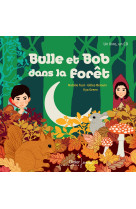 Bulle et bob dans la forêt