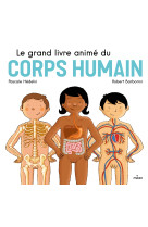 Le grand livre animé du corps humain