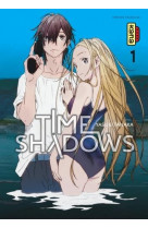 Time shadows - tome 1