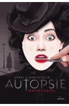 Autopsie, tome 01 - white chapel