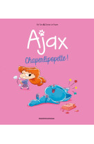 Bd ajax, tome 03 - chaperlipopette !