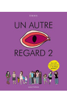 Un autre regard - tome 2