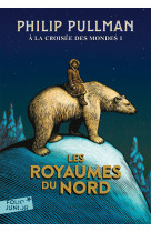 A la croisee des mondes - i - les royaumes du nord