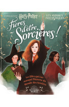 Harry potter - fieres d-etre sorcieres ! - les filles qui ont marque l-histoire du monde des sorcier